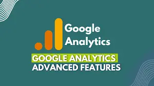 google-analytics-advanced-features